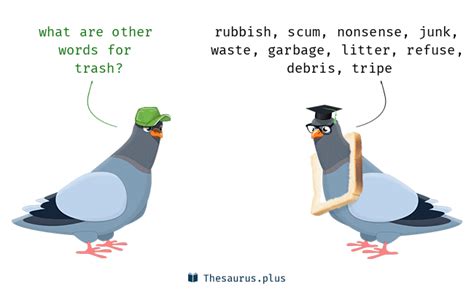 Trash Synonyms & Antonyms .